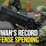 taiwan:-record-defense-spending;-china’s-economy-slows-in-july