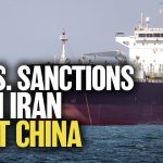 new-us-sanctions-on-iran-hit-china;-china-depends-on-us-plasma-amid-trade-tensions