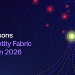 key-reasons-why-identity-fabric-matters-in-2026