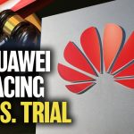 huawei-heads-to-trial-in-us-over-its-business-dealings-in-iran